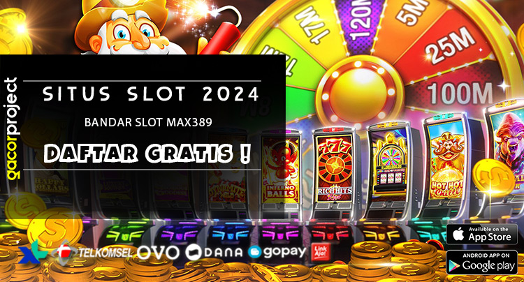 Bandar Slot Max389