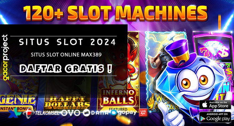 Situs Slot Online Max389